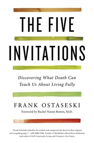 Cover for The Five Invitations by Frank Ostaseski Buddhist Hospice Care