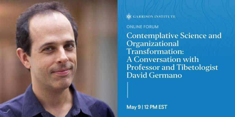 Contemplative Science and Organizational Transformation with David Germano