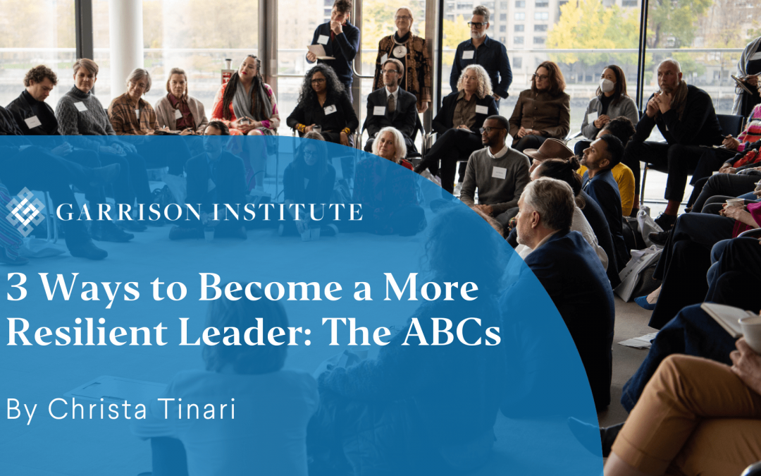 3 Ways to Become a More Resilient Leader: The ABCs