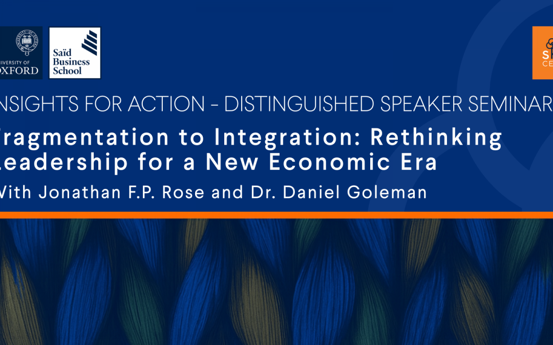 From Fragmentation to Integration: Rethinking Leadership for a New Economic Era