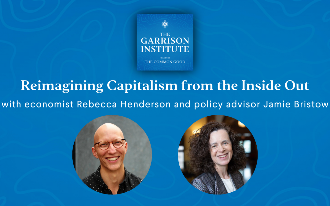 Reimagining Capitalism from the Inside Out
